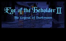 Eye of the Beholder II - Legend of Darkmoon (Westwood Associates, 1991)